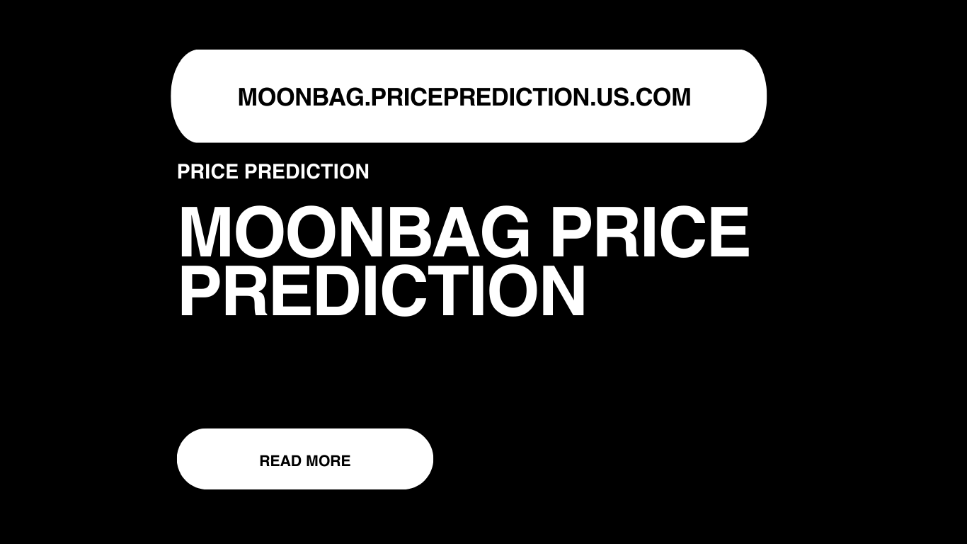 MoonBag Price Prediction | MBAG Forecast 2025, 2030, 2040